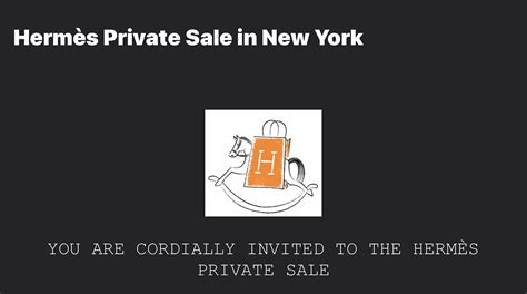 how to get invited to hermes sale|hermes sale nyc 2022.